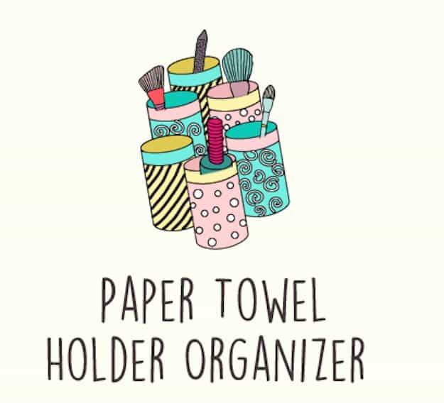 Paper Towel Holder Organizer | 13 Fun DIY Makeup Organizer Ideas For Proper Storage