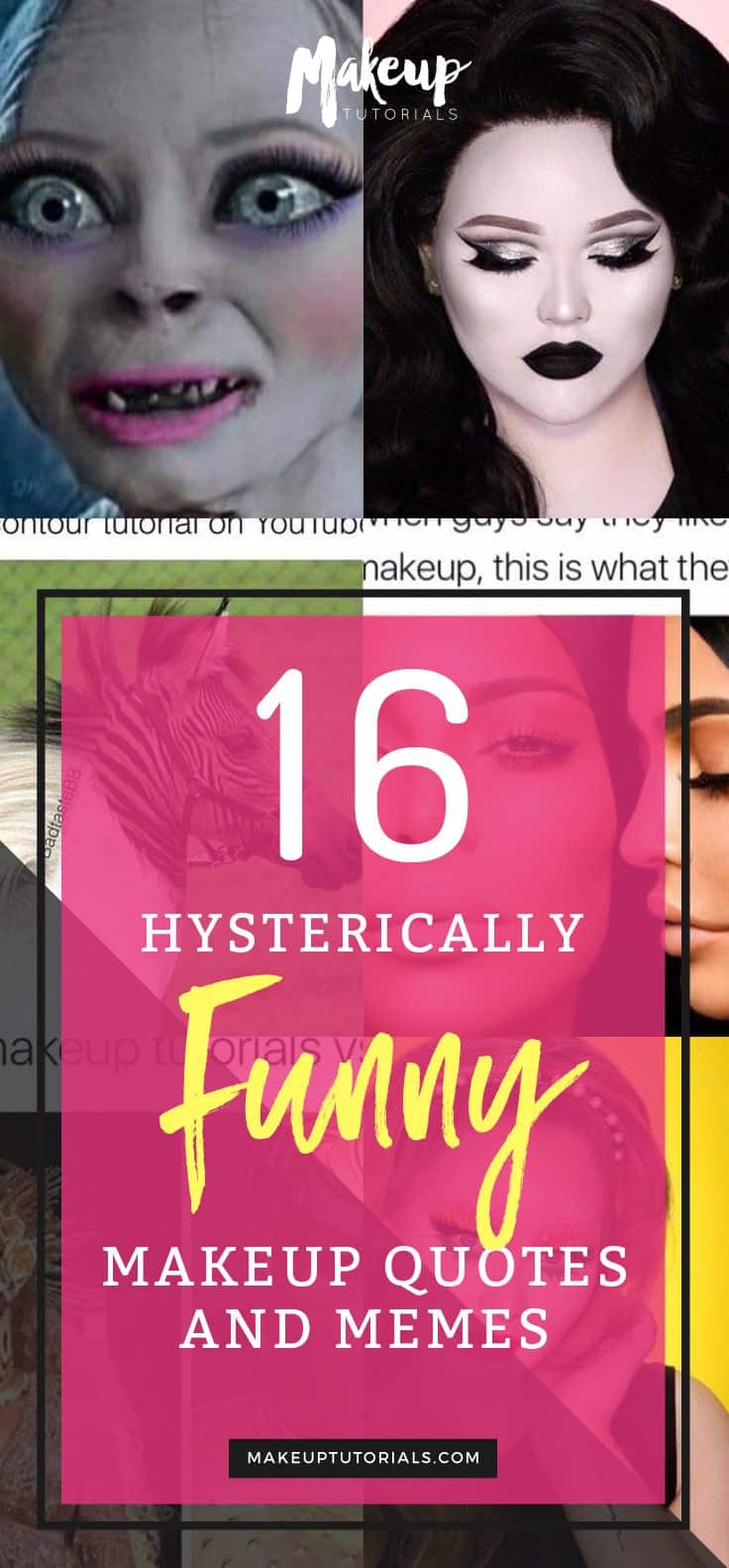 Makeup Tutorials Hysterically Funny Makeup Quotes And Memes