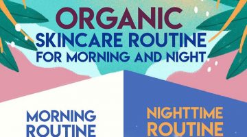 The Ultimate Organic Skincare Routine For Morning and Night
